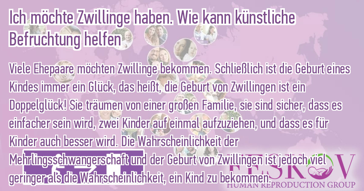 Ich mchte Zwillinge haben - Wie bekommt man Zwillinge mit knstlicher  Befruchtung