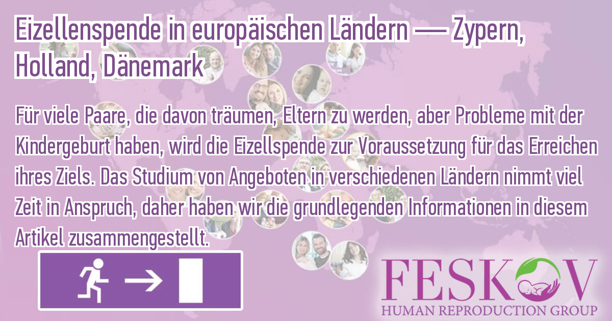 Eizellenspende in europischen Lndern  Zypern, Holland, Dnemark